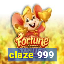 claze 999