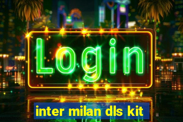 inter milan dls kit