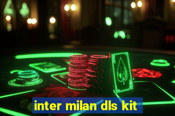 inter milan dls kit