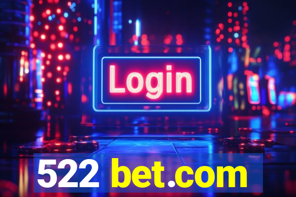 522 bet.com