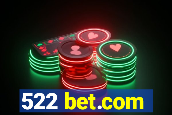 522 bet.com