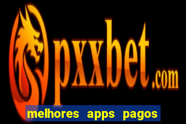 melhores apps pagos play store