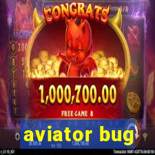 aviator bug