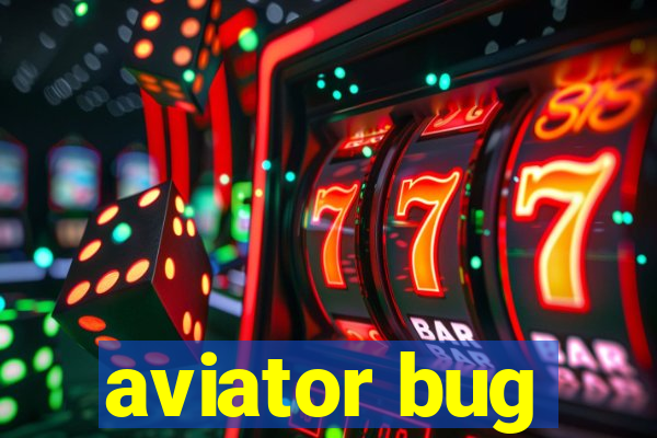 aviator bug