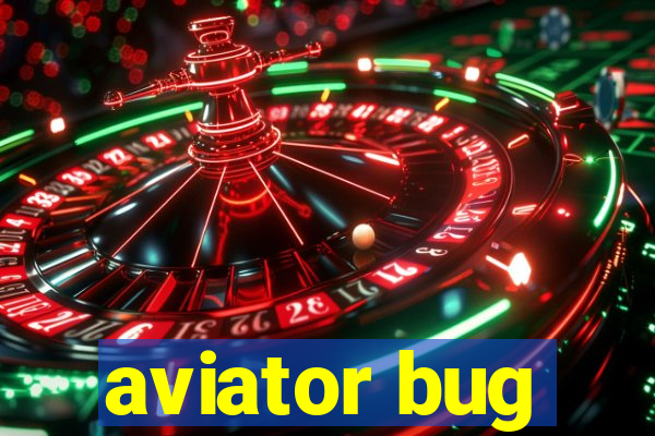 aviator bug