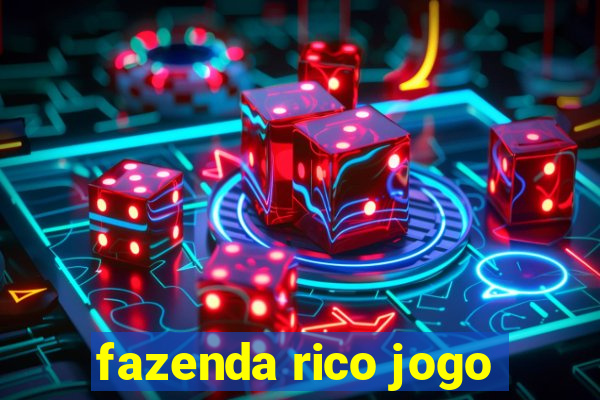 fazenda rico jogo