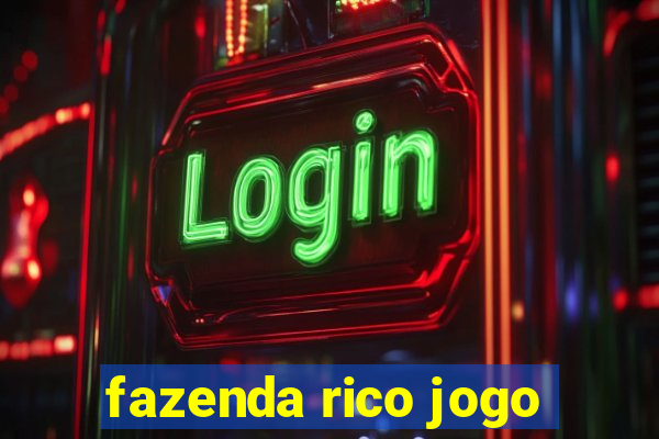 fazenda rico jogo