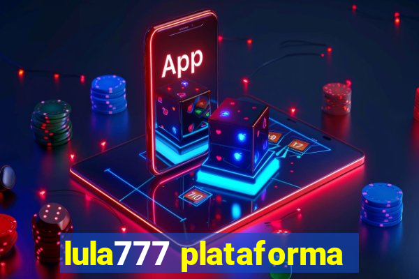 lula777 plataforma