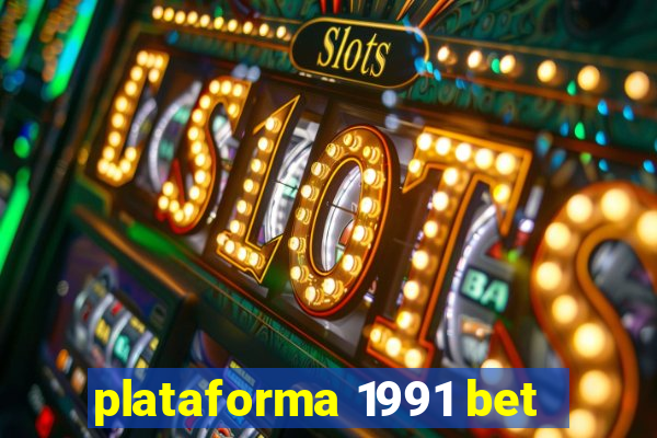 plataforma 1991 bet