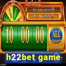 h22bet game