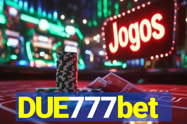 DUE777bet