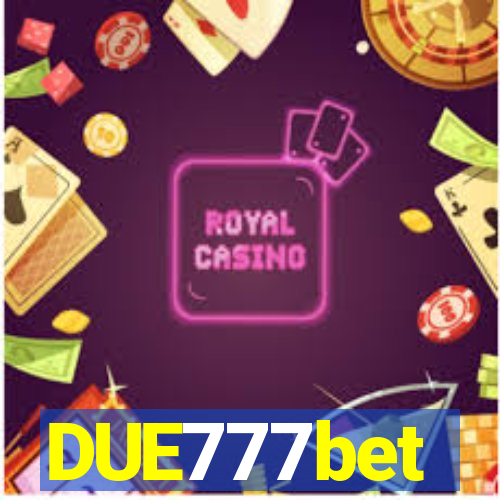 DUE777bet