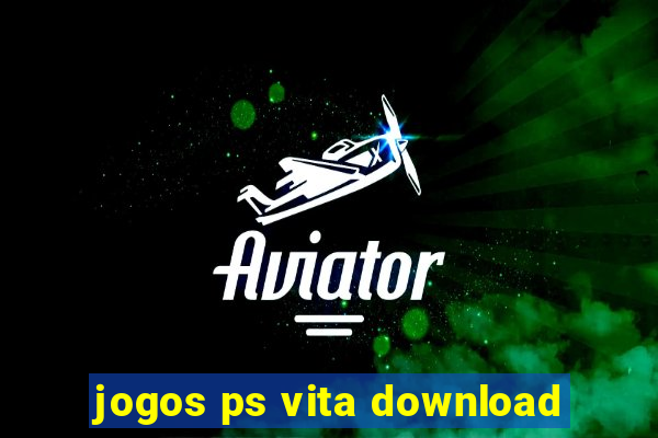 jogos ps vita download