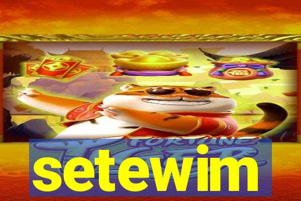 setewim