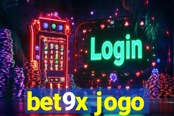 bet9x jogo