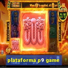 plataforma p9 game