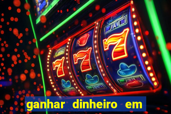 ganhar dinheiro em dolar jogando