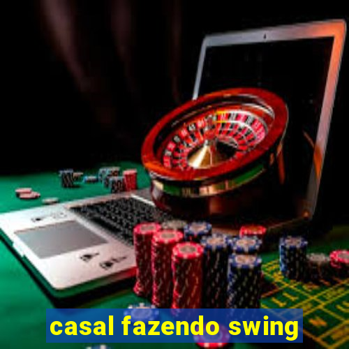 casal fazendo swing