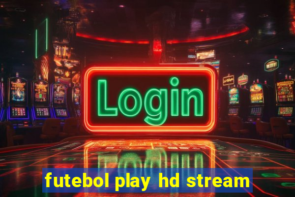 futebol play hd stream