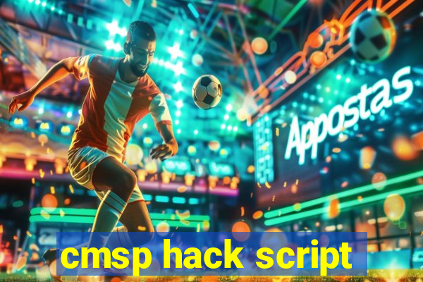 cmsp hack script