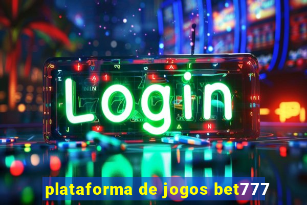 plataforma de jogos bet777