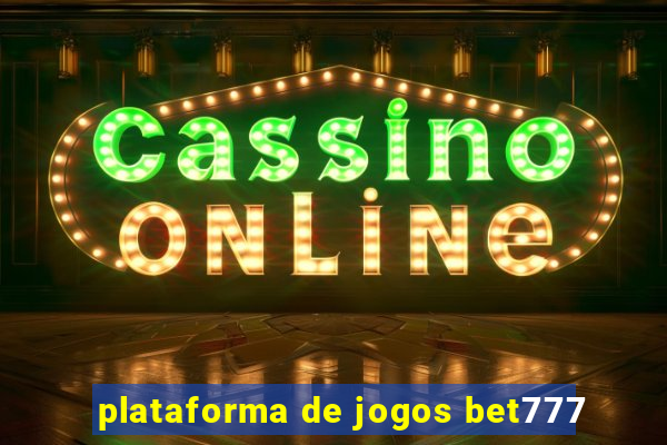 plataforma de jogos bet777