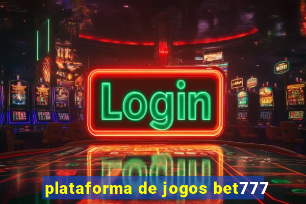 plataforma de jogos bet777