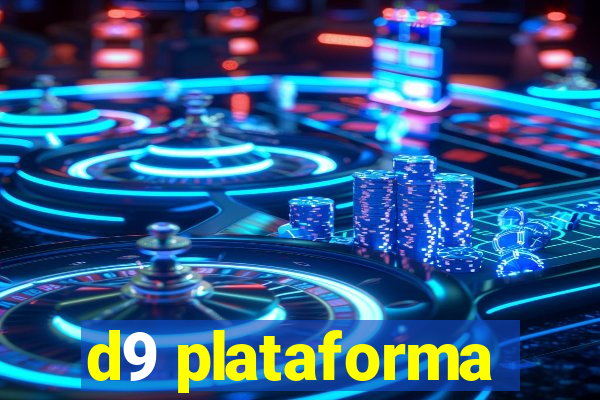 d9 plataforma