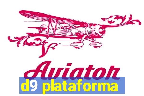 d9 plataforma