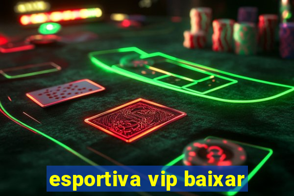 esportiva vip baixar