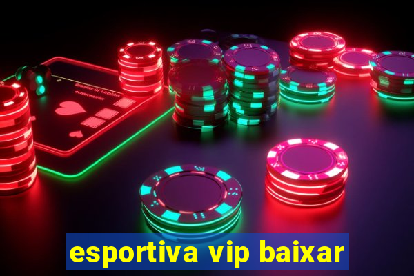 esportiva vip baixar