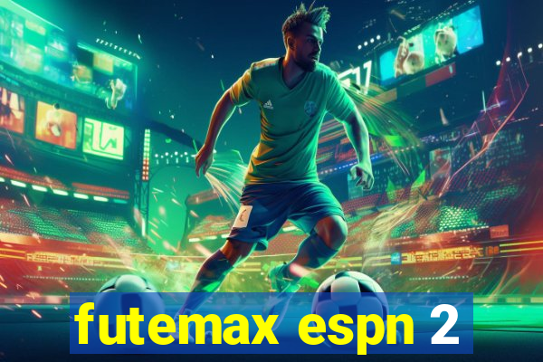 futemax espn 2