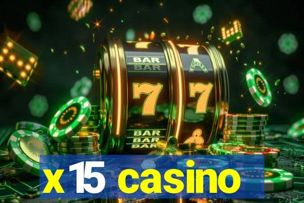 x15 casino