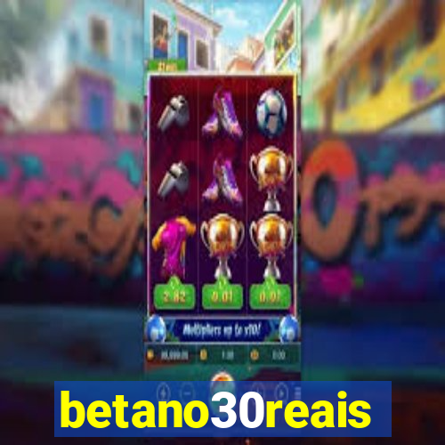 betano30reais