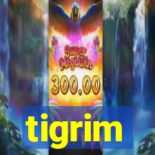 tigrim