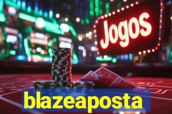 blazeaposta