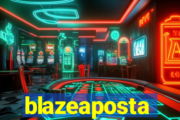 blazeaposta