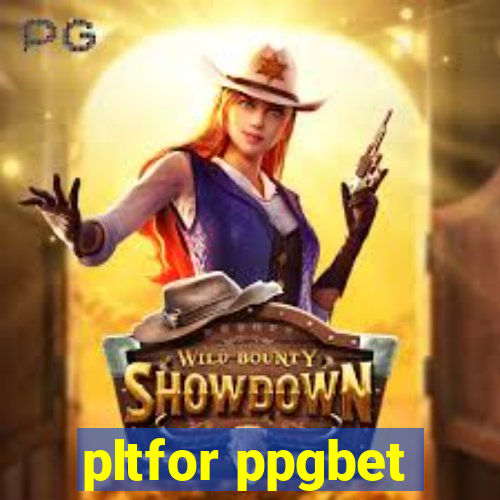 pltfor ppgbet