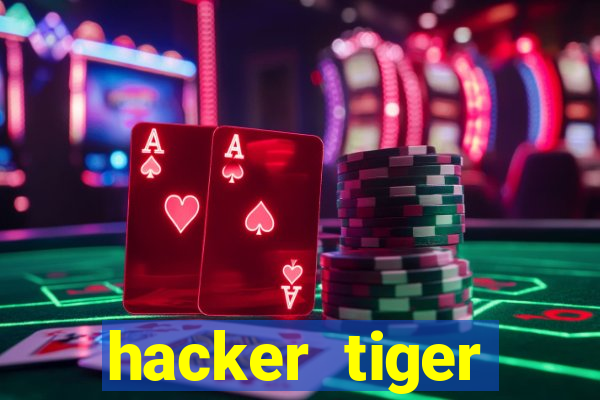 hacker tiger fortune download