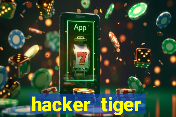 hacker tiger fortune download