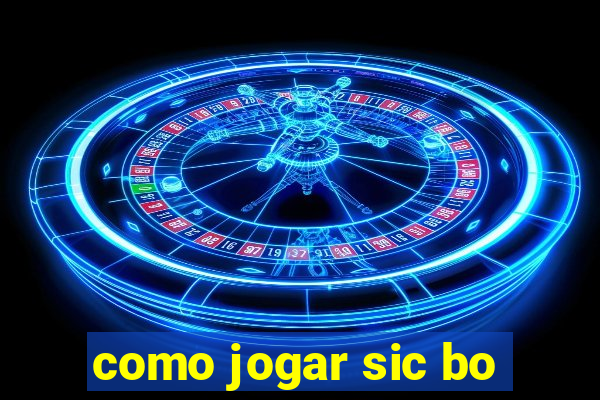 como jogar sic bo