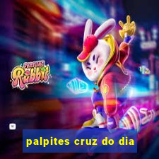 palpites cruz do dia