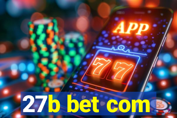 27b bet com