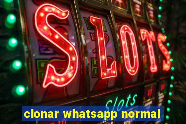 clonar whatsapp normal