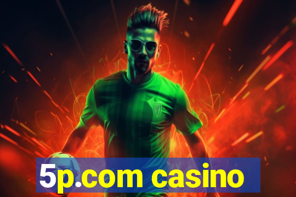 5p.com casino