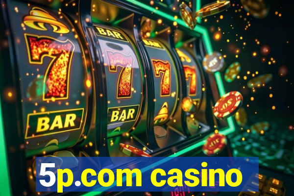 5p.com casino