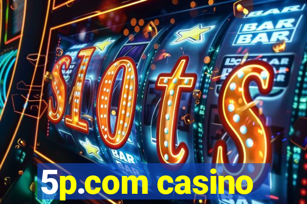 5p.com casino