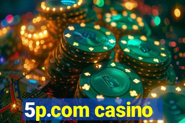 5p.com casino