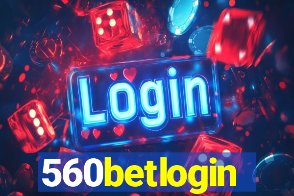 560betlogin