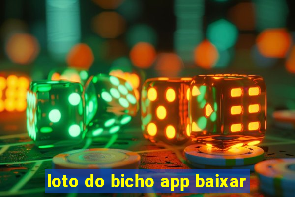 loto do bicho app baixar